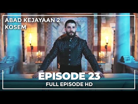 Abad Kejayaan 2: Kosem Episode 23 (Bahasa Indonesia)