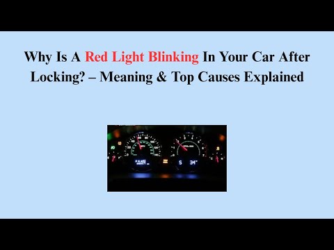 Why Is There A Red Light Blinking In My Car