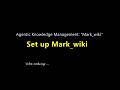 Agentic KM "Mark_wiki": (1) Set up "Mark_wiki"