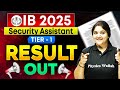 IB SA Result 2025 | IB SA Tier 1 Result Out | IB SA Cut off 2025 | IB Security Assistant Result 2025