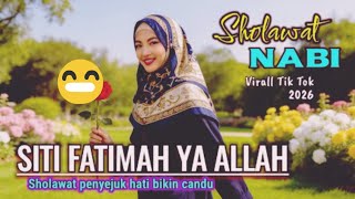DJ SHOLAWAT :SITI FATIMAH YA ALLAH, VIRAL TIKTOK 2026