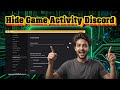 How To Hide What Game You're Playing On Discord | Quick Privacy Fix (2025)