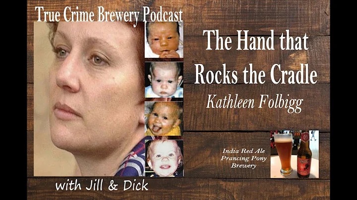 The Hand that Rocks the Cradle: Kathleen Folbigg