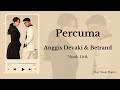 Percuma – Anggis Devaki & Betrand Peto | Lagu Fanmade dengan Lirik & Video Gratis 🎶