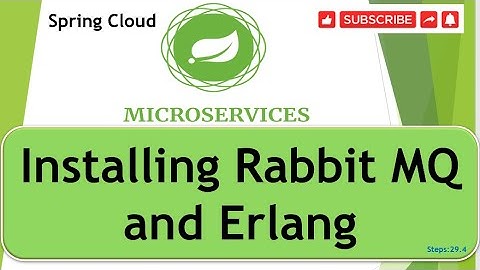 Step 29. 4  : Installing Rabbit MQ and Erlang