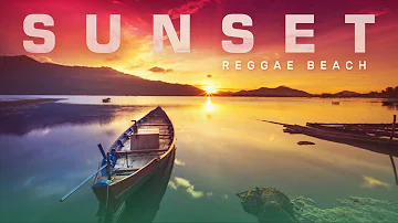 SUNSET  Reggae Beach - (Best Pop Hits  Reggae Covers)