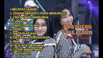 MELEPAS LAJANG - DUO AGENG FULL ALBUM TERBARU 2022 - NONSTOP