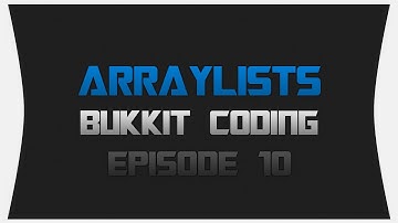 Bukkit Coding  ~ Episode 10: ArrayLists