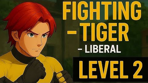 Fighting Tiger - Liberal | LEVEL 2 Gameplay Walkthrough