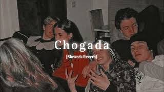 Chogada [Slowed+Reverb]