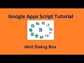 Alert Dialog Box  Google apps scrip