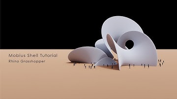Möbius Shell Pavilion Rhino Grasshopper Tutorial