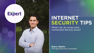 Ask the Expert: What risk do unsecured connected devices pose to your household? | Astound