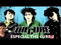 ESPECIAL THE CURE: La trilogía Gótica