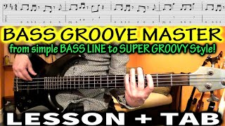 BASS GROOVE LESSON | from easy BASS LINE to SUPER GROOVY RIFFS | BASS TABS TUTORIAL