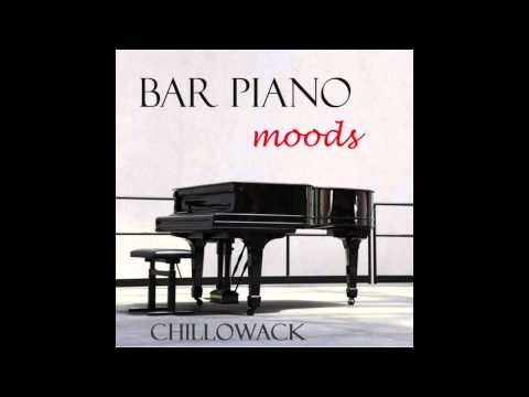 PIANO Lounge Music Mix by Chillowack