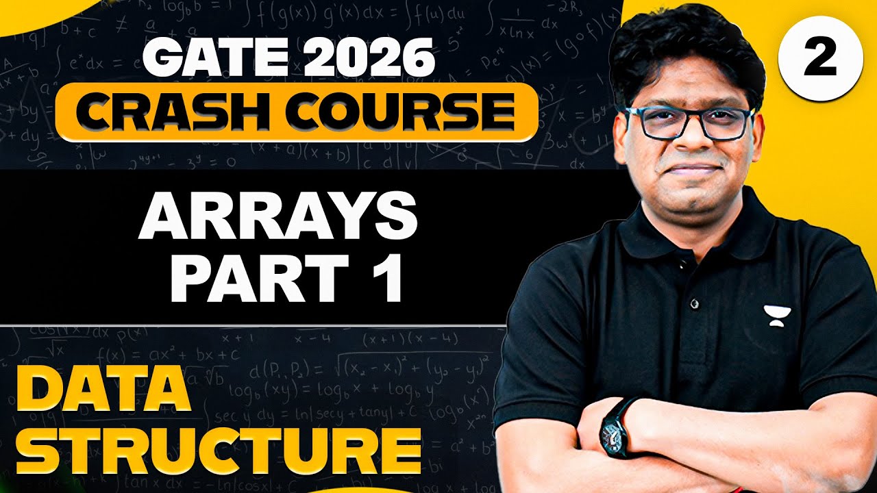 Data Structures 02 | Arrays Part 01 | Computer Science & IT | GATE Crash Course