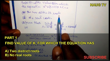 How to find value of k when the equation has two distinct roots and no real roots