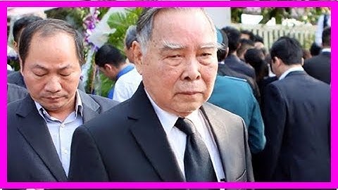 Nguyên Thủ tướng Phan Văn Khải lâm trọng bệnh - Vietnam tube