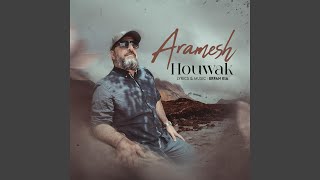 Aramesh - Houwak