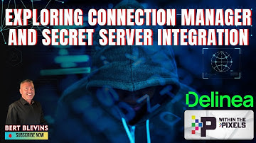 Exploring Connection Manager and Secret Server Integration With Bert Blevins #Secretserver