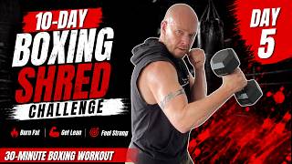 30-Minute Full Body Strength Boxing Workout | Day 5 | 10-Day Boxing Shred Challenge