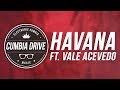 Havana - Cumbia Drive Ft. Vale Acevedo - @camila_cabello