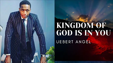 KINGDOM OF GOD IS IN YOU | Prophet Uebert Angel | MUST WATCH |