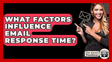 What Factors Influence Email Response Time? - TheEmailToolbox.com
