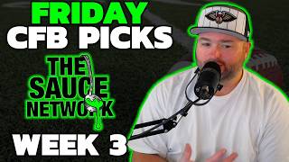 Friday College Football Picks - Week 3 with Kyle Kirms - September 18th