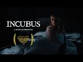 Incubus - Short Horror Film