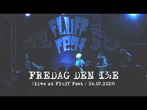 Fredag Den 13e (live at Fluff Fest 2019)