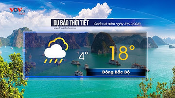 Dự báo thời tiết chiều và đêm ngày 30/12/2020 | Bắc Bộ rét đậm rét hại