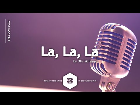 La, La, La - Otis McDonald | Royalty Free Music - No Copyright Music | YouTube Music