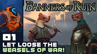 Let Loose The Weasels Of War! - Let's Play Banners of Ruin [Full Release | Sponsored] - Part 1