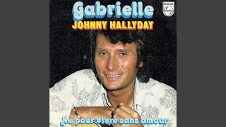 Johnny Hallyday - Gabrielle (Remastered) [Audio HQ]