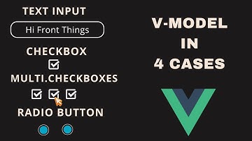Vue.js 3 | Two-Way Data Binding  with V-Model in 4 Cases