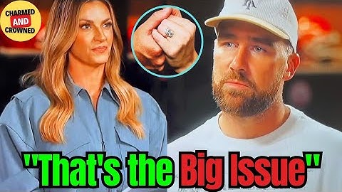 Travis Kelce REVEALS the BIG ISSUE that Made Him CRY During PROPOSAL to Taylor Swift?!