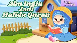 Lirik Aku Ingin Jadi Hafidz Quran 🌵🌳 Lagu Animasi Anak Indonesia Terpopuler @MiyoBermain-w1z