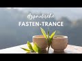 Hypnotische Fasten-Meditation | Fastenbegleitung zur Motivation - zum Starten und zum Durchhalten