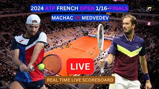 Daniil Medvedev Vs Tomas Machac LIVE Score UPDATE Today Tennis 2024 ATP French Open 1/16-Finals