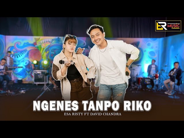 Esa Risty ft. David Chandra - Ngenes Tanpo Riko (Official Live Music) Magih tah iling bengen wayah class=
