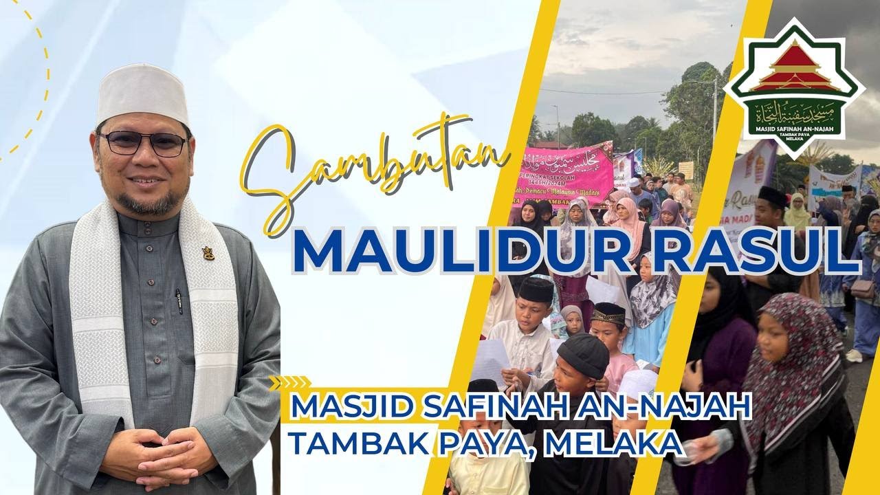 Sambutan Maulidur Rasul Masjid Safinah An-Najah Tambak Paya Melaka 1446H / 28 September 2024