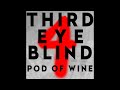 Third Eye Blind || Too many shrooms