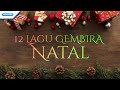 12 Lagu Gembira NATAL