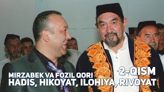 Mirzabek Xolmedov va Fozil Qori (2-QISM) Hadis, Hikoyat, Ilohiya, Rivoyat