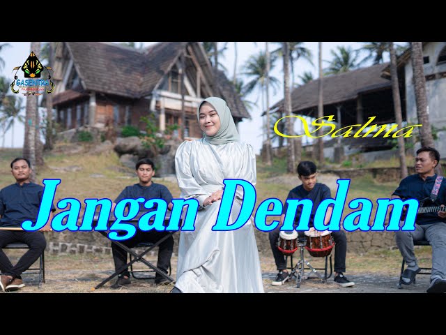 SALMA - JANGAN DENDAM (Official Music Video) | Gasentra Pajampangan class=