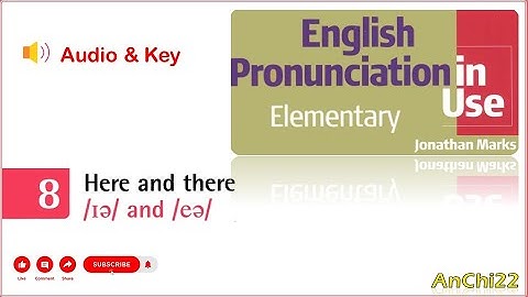 Unit 8 Here and there - English Pronunciation in Use Elementary