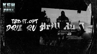 TSB ft. OPT - DRILL RU 3