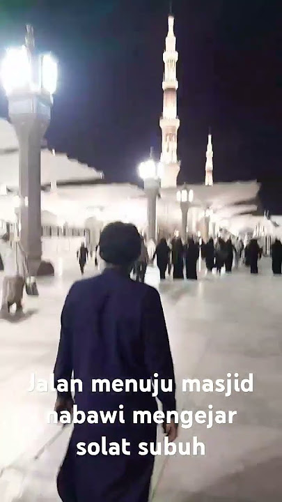 Jalan menuju masjid Nabawi mengejar sholat subuh